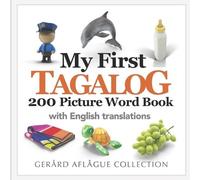Romulo Baquiean Gerard V Aflag My First Tagalog 200 Picture Word Bo (Tascabile)