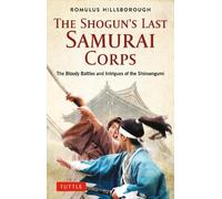 Romulus Hillsborough The Shogun's Last Samurai Corps (Tascabile)