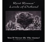 Romus & The Lords Of Outland - You'll Never Be The Same