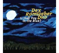 Romweber, Dex Duo - Is That You In The Blue?