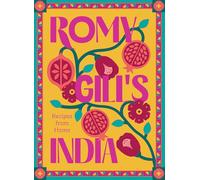 Romy Gill's India: Recipes from Home