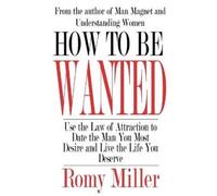 Romy Miller How To Be Wanted (Tascabile)