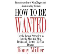 Romy Miller How To Be Wanted (Tascabile)