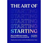 Romy St Clair Iona Mathieson The Art of Starting (Copertina rigida)