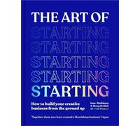 Romy St Clair Iona Mathieson The Art of Starting (Copertina rigida)