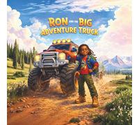 Ron and the Big Adventure Truck