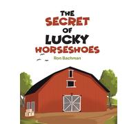 Ron Bachman The Secret of Lucky Horseshoes (Tascabile)