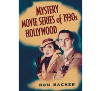 Ron Backer Mystery Movie Series of 1930s Hollywood (Tascabile)
