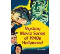 Ron Backer Mystery Movie Series of 1940s Hollywood (Tascabile)