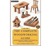 Ron Backwood The Complete Woodworking Guide (Tascabile)