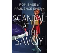Ron Base Prudence Emery Scandal at the Savoy (Tascabile)