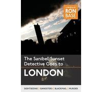 Ron Base The Sanibel Sunset Detective Goes to London (Tascabile)