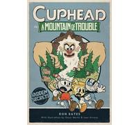 Ron Bates Cuphead in A Mountain of Trouble (Copertina rigida)