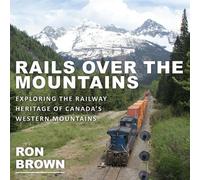 Ron Brown Rails Over the Mountains (Tascabile)