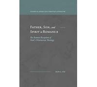 Ron C Fay Father, Son, and Spirit in Romans 8 (Tascabile)