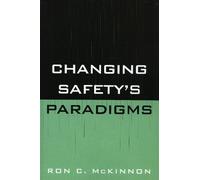 Ron C. McKinnon Changing Safety's Paradigms (Tascabile)
