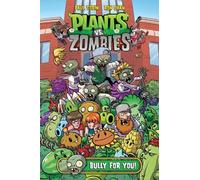 Ron Chan Paul Tobi Plants vs. Zombies Volume 3: Bully for Yo (Copertina rigida)