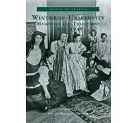 Ron Chepesiuk Winthrop University Memories and Traditions (Tascabile)