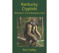 Ron Coffey M Ed Kentucky Cryptids (Tascabile)