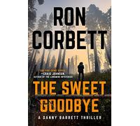 Ron Corbett The Sweet Goodbye (Copertina rigida)