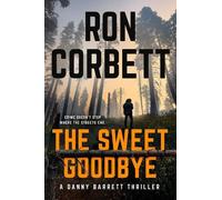 Ron Corbett The Sweet Goodbye (Copertina rigida)