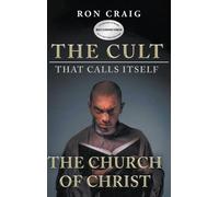 Ron Craig The Cult That Calls Itself The Church of Christ (Copertina rigida)