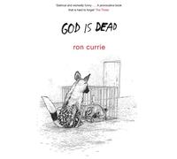 Ron Currie God is Dead (Tascabile)