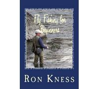 Ron D Kness Fly Fishing for Beginners (Tascabile)