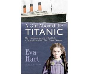 Ron Denney Eva Hart A Girl Aboard the Titanic (Tascabile)