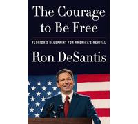Ron DeSantis The Courage to Be Free (Copertina rigida)