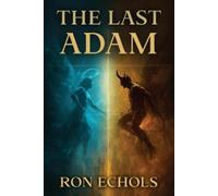 Ron Echols The Last Adam (Tascabile)