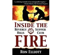 Ron Elliott Inside the Beverly Hills Supper Club Fire (Copertina rigida)