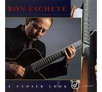 Ron Eschete - A Closer Look