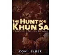 Ron Felber The Hunt for Khun Sa (Tascabile)