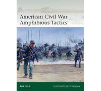 Ron Field American Civil War Amphibious Tactics (Tascabile) (PRESALE 19/06/2025)