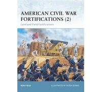 Ron Field American Civil War Fortifications (2) (Tascabile) Fortress