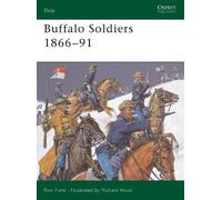 Ron Field Buffalo Soldiers 1866-91 (Tascabile) Elite
