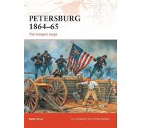 Ron Field Petersburg 1864-65 (Tascabile) Campaign