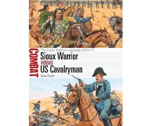 Ron Field Sioux Warrior vs US Cavalryman (Tascabile) Combat