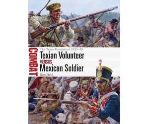 Ron Field Texian Volunteer vs Mexican Soldier (Tascabile) Combat
