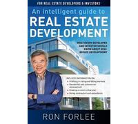 Ron Forlee An Intelligent Guide to Real Estate Development (Tascabile)