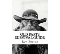 Ron Foster An Old Farts Survival Guide (Tascabile)