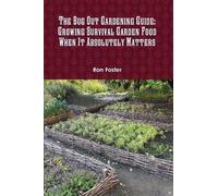 Ron Foster The Bug Out Gardening Guide (Tascabile)