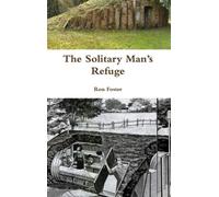 Ron Foster The Solitary Man's Refuge (Copertina rigida)