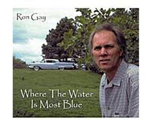 Ron Gay - Where the Water Is Most Blue