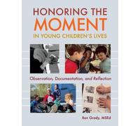 Ron Grady Honoring the Moment in Young Children's Lives (Tascabile)