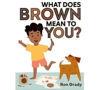 Ron Grady What Does Brown Mean to You? (Copertina rigida)