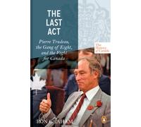 Ron Graham The History of Canada Series - The Last Act: Pierre Trude (Tascabile)