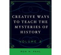 Ron H. Pahl Creative Ways to Teach the Mysteries of History (Tascabile)