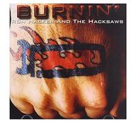 Ron & Hacksaws Hacker - Burnin